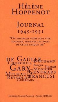 Journal 1945-1951 : on voudrait vivre plus vite, tourner, tourner les pages de cette unique vie