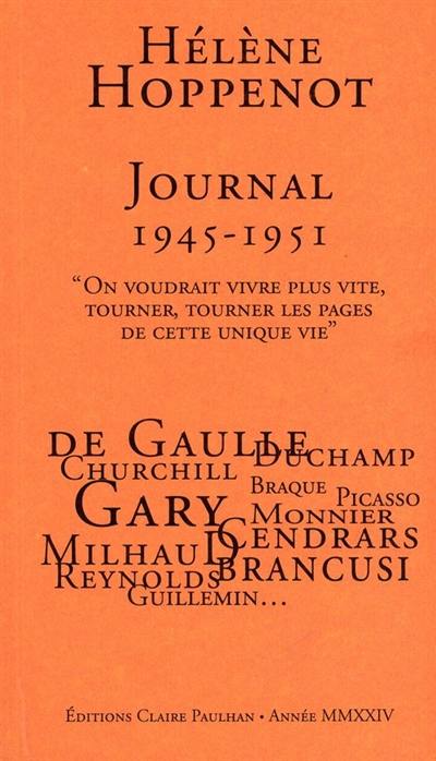 Journal 1945-1951 : on voudrait vivre plus vite, tourner, tourner les pages de cette unique vie