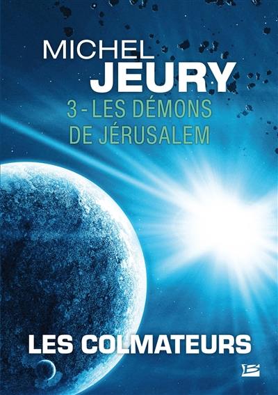 Les Colmateurs. Vol. 3. Les démons de Jérusalem