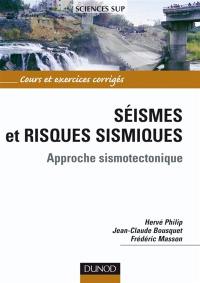 Séismes et risques sismiques : approche sismotectonique