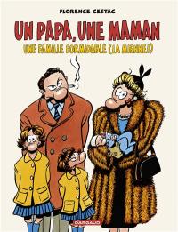 Un papa, une maman : une famille formidable (la mienne !)