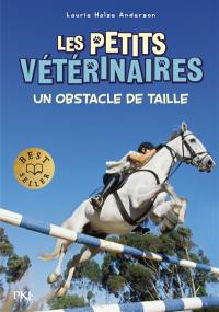 Les petits vétérinaires. Vol. 9. Un obstacle de taille