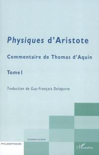 Physiques d'Aristote : commentaire de Thomas d'Aquin. Vol. 1