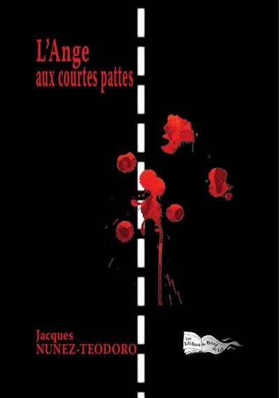 L'Ange aux courtes pattes : thriller