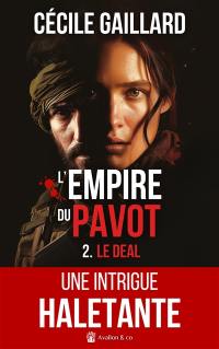 L'empire du pavot. Vol. 2. Le deal