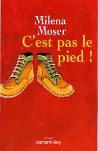 C'est pas le pied !