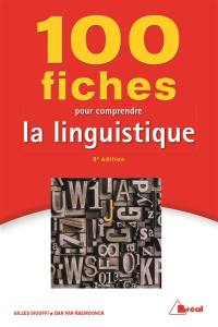 100 fiches pour comprendre la linguistique