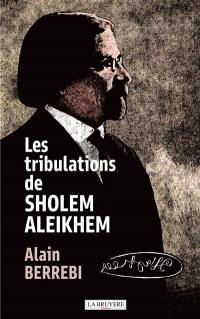 LES TRIBULATIONS DE SHOLEM ALEIKHEM