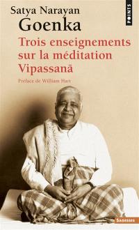 Trois enseignements sur la méditation Vipassana