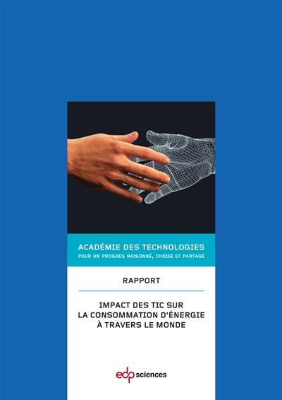 Impact des TIC sur la consommation d'énergie à travers le monde : rapport de l'Académie des technologies voté le 14 mai 2014