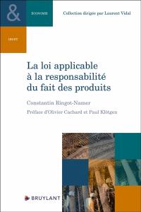 La loi applicable à la responsabilité du fait des produits