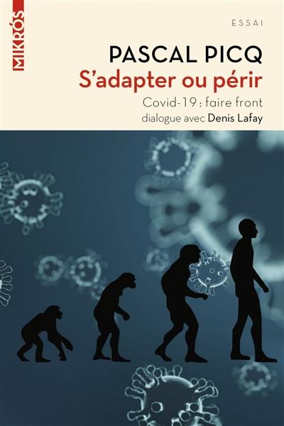 S'adapter ou périr : Covid-19, faire front : dialogue avec Denis Lafay