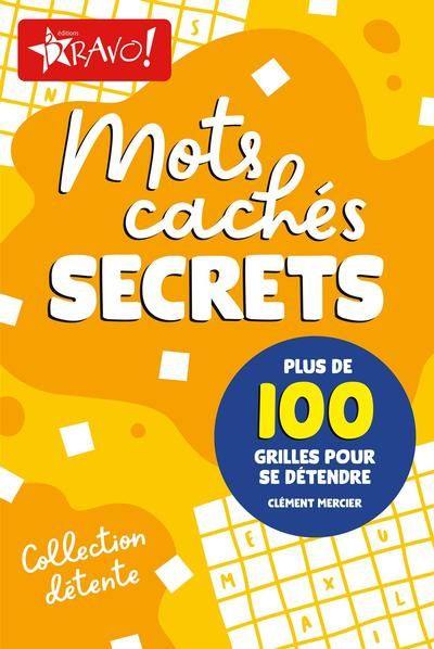 Détente : Mots cachés secrets : Plus de 100 grilles pour se détendre