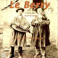 Le Berry : au fil du temps