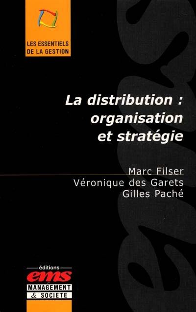 La distribution : organisation et stratégie