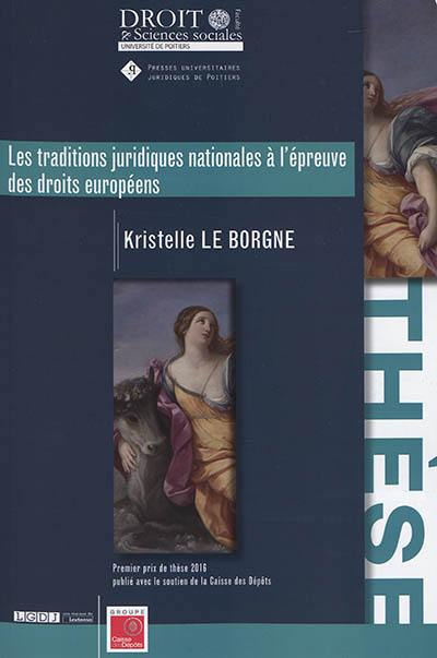 Les traditions juridiques nationales à l'épreuve des droits européens