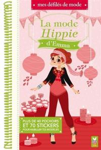 La mode hippie d'Emma : plus de 75 stickers et 40 pochoirs pour habiller tes modèles