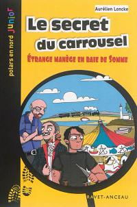 Le secret du carrousel : étrange manège en baie de Somme