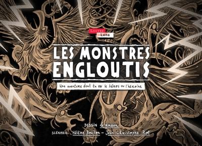 Les monstres engloutis : une aventure dont tu es le héros ou l'héroïne