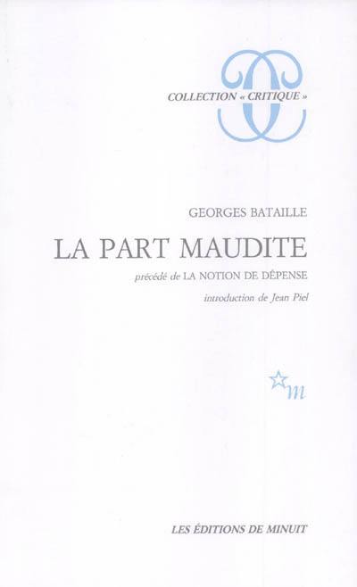La part maudite. La notion de dépense La part maudite. La notion de dépense