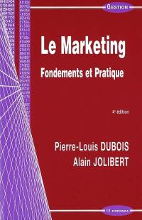 Le marketing : fondements et pratique