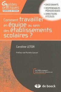 Comment travailler en équipe au sein des établissements scolaires ?