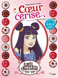 Les filles au chocolat. Vol. 1. Coeur cerise