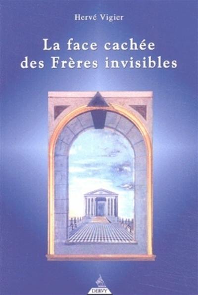 La face cachée des Frères invisibles