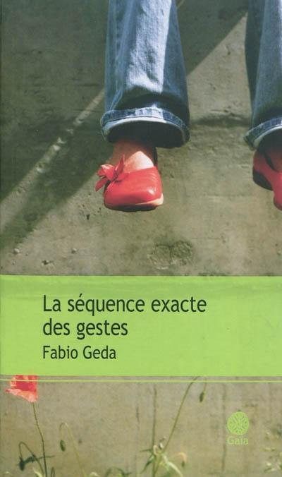 La séquence exacte des gestes