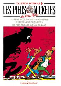 Les Pieds nickelés : intégrale. Vol. 19. Les Pieds nickelés contre Croquenot. Les Pieds nickelés ministres. Les Pieds nickelés sur les tréteaux