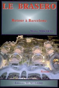 Le brasero : retour à Barcelone