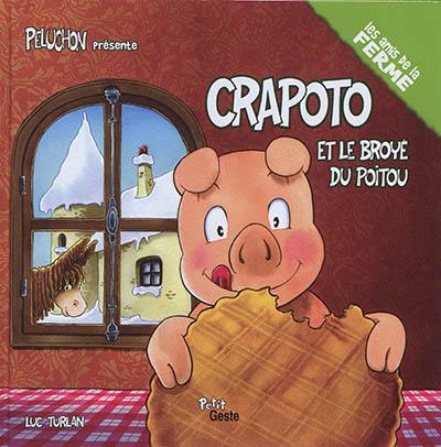 Crapoto. Crapoto et le broyé du Poitou