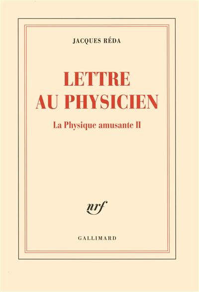 La physique amusante. Vol. 2. Lettre au physicien