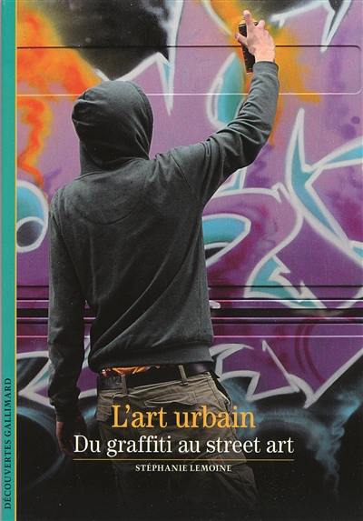 L'art urbain : du graffiti au street art