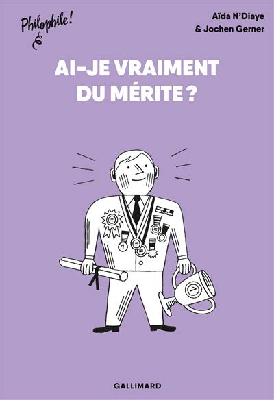 Ai-je vraiment du mérite ?