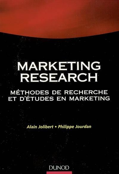 Marketing research : méthodes de recherche et d'études en marketing