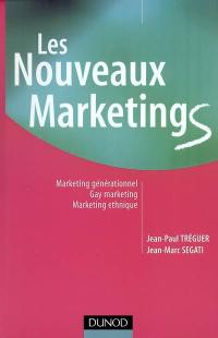 Les nouveaux marketings : marketing générationnel, gay marketing, marketing ethnique