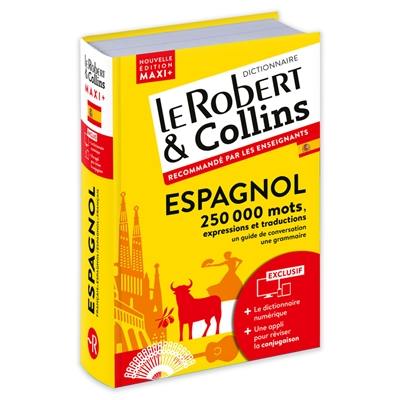 Le Robert & Collins espagnol maxi + : français-espagnol, espagnol-français