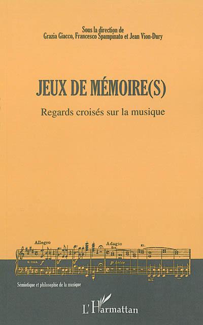 Jeux de mémoire(s) : regards croisés sur la musique