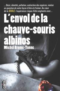 L'envol de la chauve-souris albinos