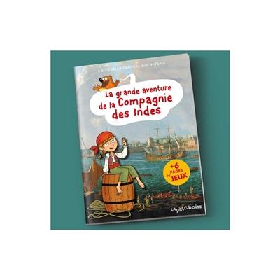 La grande aventure de la Compagnie des Indes