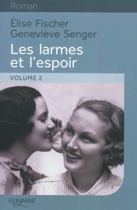 Les larmes et l'espoir : 1938-1945