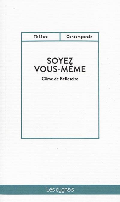 Soyez vous-même