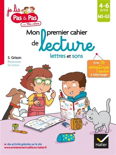 Mon premier cahier de lecture : lettres et sons : MS-GS, 4-6 ans