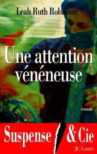 Une attention vénéneuse