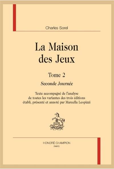 La maison des jeux. Vol. 2. Seconde journée