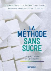 La méthode sans sucre : un programme en 12 semaines