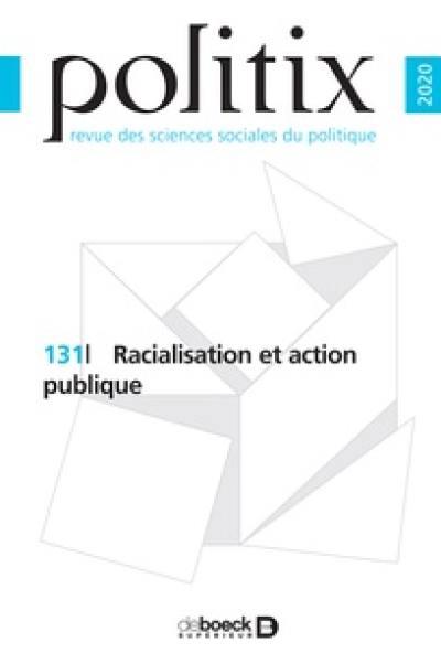 Politix, n° 131. Racialisation et action publique