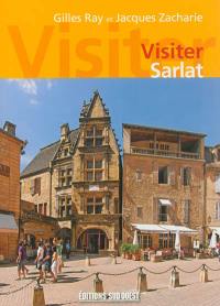 Visiter Sarlat