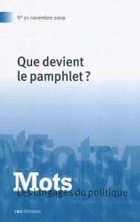 Mots : les langages du politique, n° 91. Que devient le pamphlet ?